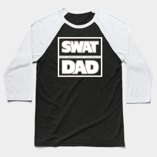 Father's gift | SWAT DAD | Gift for Dad Baseball T-Shirt